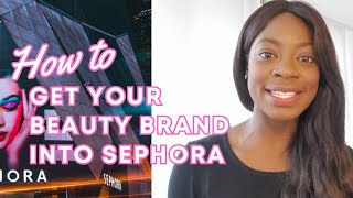 How to get your beauty brand into Sephora