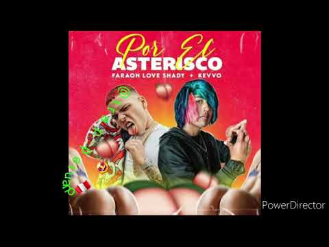 Por El Asterisco - Faraon Love Shady❌Kevvo🇵🇪🇵🇷