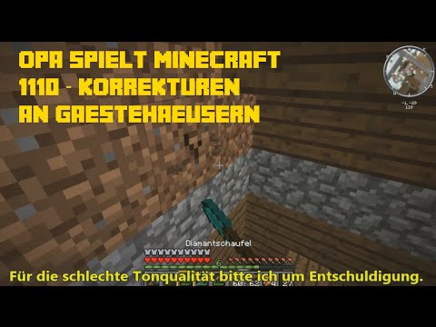 Opa spielt Minecraft 1110 – Korrekturen an Gästehäusern