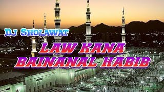 Download lagu DJ SHOLAWAT TERBARU 2021 LAW KANA BAINANAL HABIB | ANAM REMIXER mp3