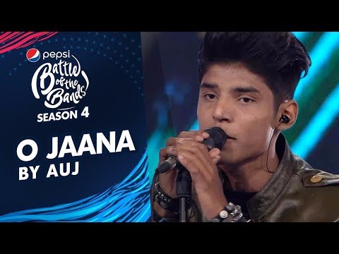 Auj | O Jaana | Episode 4 | Pepsi Battle of the Bands | Season 4