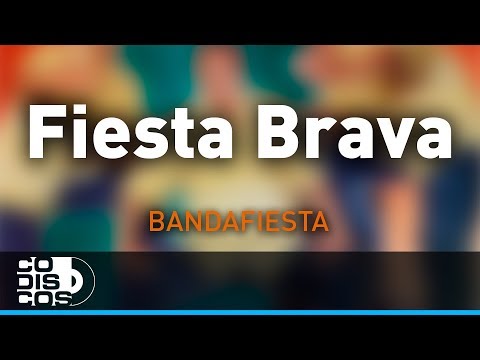 Fiesta Brava, Bandafiesta - Audio