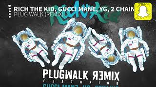 Rich The Kid - Plug Walk (Clean) (Remix) ft. Gucci Mane, YG, 2 Chainz