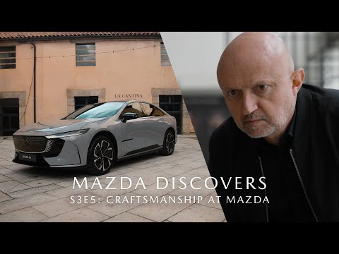 Mazda Discovers – Season 3, Episode 5: Craftsmanship at Mazda
