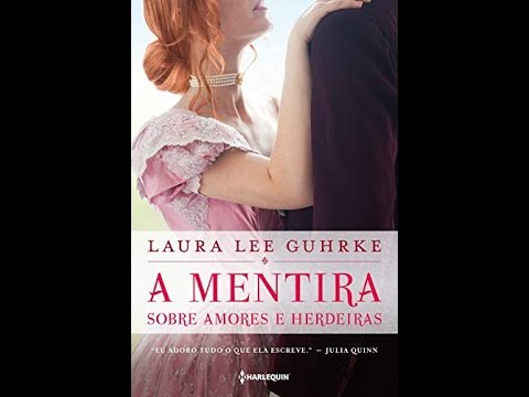 Livro: A mentira sobre amores e herdeiras