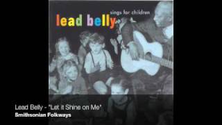 Lead Belly - "Let it Shine on Me"