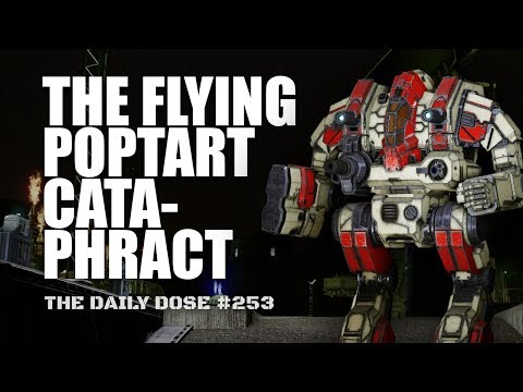 The Flying Poptart Cataphract! Mechwarrior Online The Daily Dose #253
