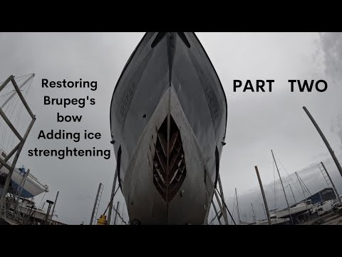 Restoring Brupeg's Bow, Adding Ice Strenghtening (part 2) - Project Brupeg Ep. 256