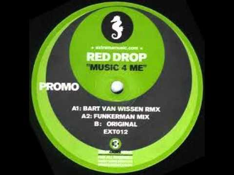 Red Drop - Music 4  me (Bart Van Wissen mix)