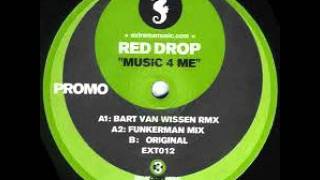 Red Drop - Music 4  me (Bart Van Wissen mix)