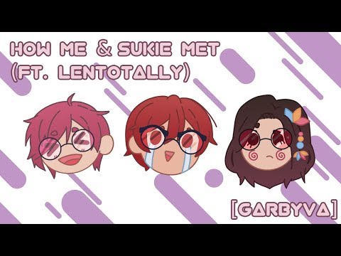 [The Story of Me & Sukie Meeting] - Garby (w/ @SukieOnline)