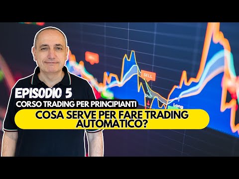 Strumenti per fare trading automatico | Corso Trading per Principianti (5 di 6)