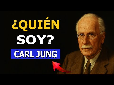Carl Jung - ¿Quién soy yo?