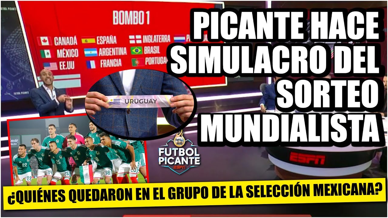 SIMULACRO del SORTEO del MUNDIAL. ¿A quién le toca a México? ¿Grupo de la muerte? | Futbol Picante