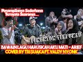 Haruskah Aku Mati Arief Cover By Tri Suaka Ft Valdy Nyonk