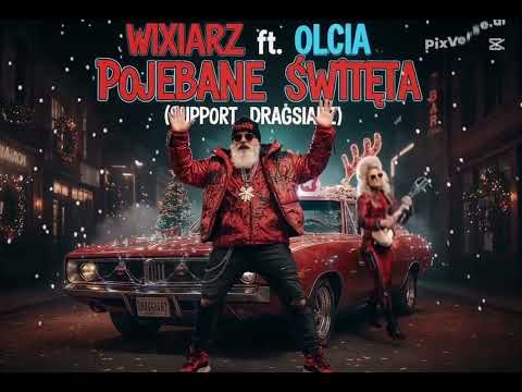 Wixiarz ft. Olcia - Pojebane święta (Support DragSiarz)