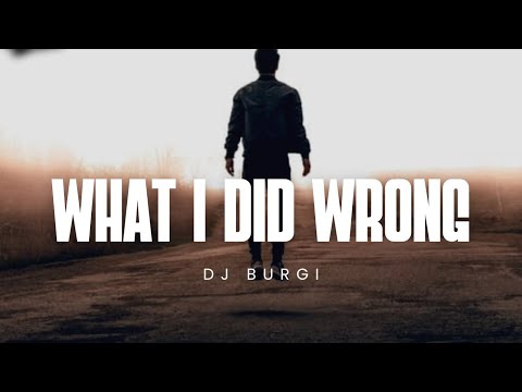 DJ BURGI - What I Did Wrong ft. Blue Lagoon ( official audio )