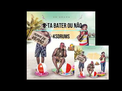 8-KsDrums feat Ozono-Ta bater ou não(sons de verão)