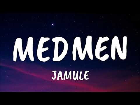 Jamule - MedMen (Lyrics)