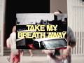 Take My Breath Away