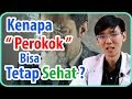 Kenapa Perokok Bisa Tetap Sehat