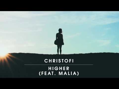 Christofi - Higher (feat. Malia)