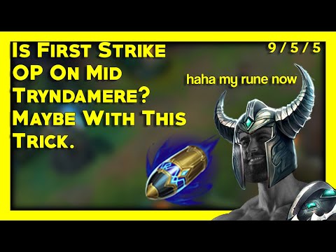 Is First Strike OP On Mid Tryndamere? - This One Trick makes it work? - Yasukeh
