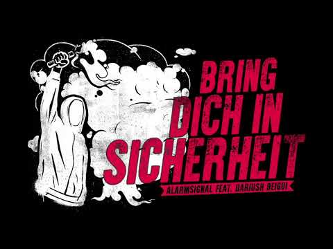 Alarmsignal feat. Dariush Beigui - Bring dich in Sicherheit - Aggressive Punk Produktionen