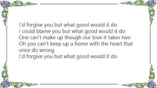 Webb Pierce - What Good Will It Do Lyrics