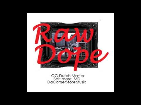 OG Dutch Master - Raw Dope [prod. by Mohlz]