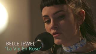 Belle Jewel - "La Vie En Rose" EDITH PIAF COVER live in-studio: H89