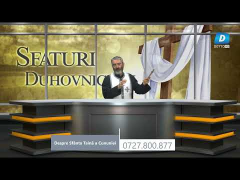 SFATURI DUHOVNICEȘTI - Despre Sfânta Taină a Cununiei cu  Părintele V. Berechet | 04 August 2022