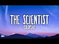 Coldplay - The Scientist (Lyrics)