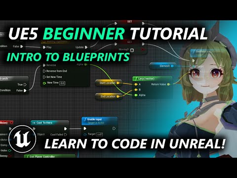 Unreal Engine 5 Beginner Blueprints Tutorial - Complete Introduction to Blueprints from ZERO to HERO