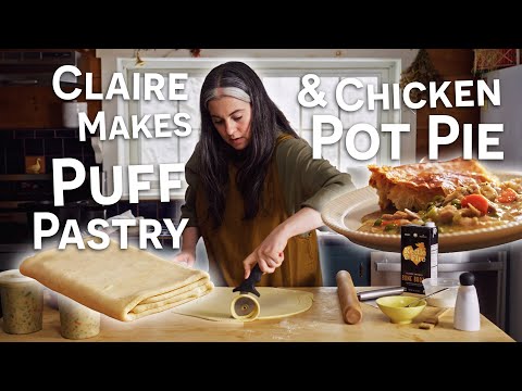 Claire Saffitz’s Chicken Pot Pie with Homemade Puff Pastry