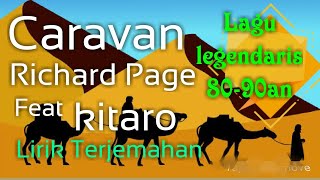 Download lagu Caravan - Richard page feat kitaro - Lyrics dan terjemahan mp3 Download lagu Caravan - Richard page feat kitaro - Lyrics dan terjemahan mp3
