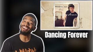 (DTN Reacts) Michael Ray - &quot;Dancing Forever&quot; (Official Audio)