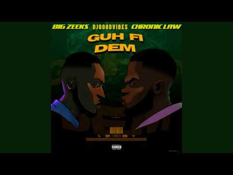 Chronic Law Ft. Big Zeeks - Guh Fi Dem (Official Audio) Feb 2023
