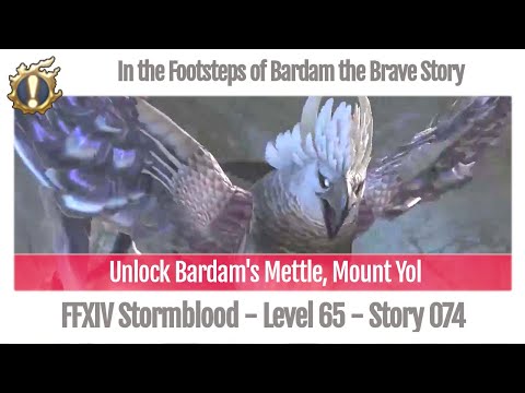FFXIV Unlock Bardam's Mettle, Mount Yol - In the Footsteps of Bardam the Brave Story 074 Stormblood
