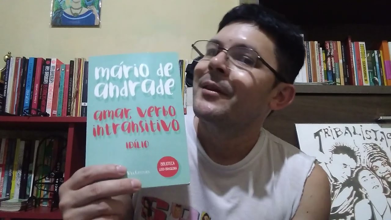 Mário de Andrade - Amar, verbo intransitivo