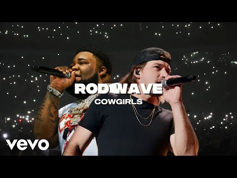 Rod Wave ft. Morgan Wallen - Cowgirls (Music Video)
