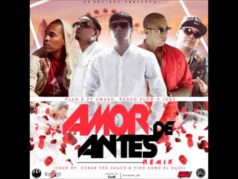 Plan B Ft. Amaro, Ñengo Flow & Jory - Amor De Antes (Official Remix)