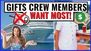 7 GIFTS FOR CRUISE CREW MEMBERS (they