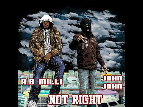 A.B MILLI - TATS ON MY NECK AND MY ARMS FT JOHN JOHN [Not Right EP]
