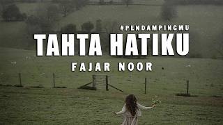 Download lagu Fajar Noor - Tahta Hatiku #Pendampingmu (Lyrics🎵) mp3