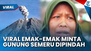 Minta Gunung Semeru Dipindah! Curhatan Polos Ibu Gimah yang Sering Terdampak Erupsi
