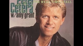 Peter Cetera y Amy Grant - The Next Time I Fall - 80's Lyrics