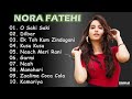 Nora Fatehi Jukebox Non Stop Top Hindi Bollywood Hit Songs Music Hitbox