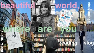 i read beautiful world, where are you in dublin, ireland | reading vlog (spoiler free)