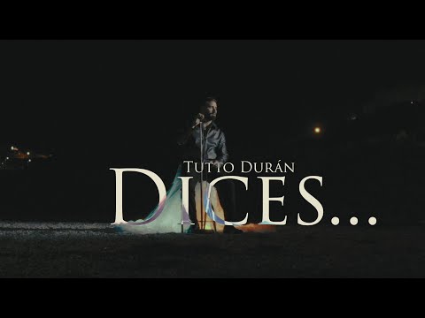 Tutto Durán - Dices... (Video Oficial)